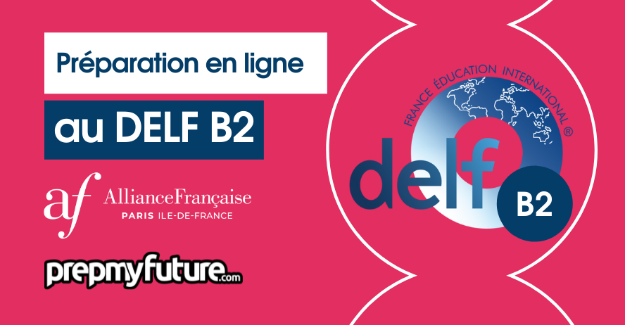 New Online Preparation Module For DELF B2. | Alliance Française Paris ...